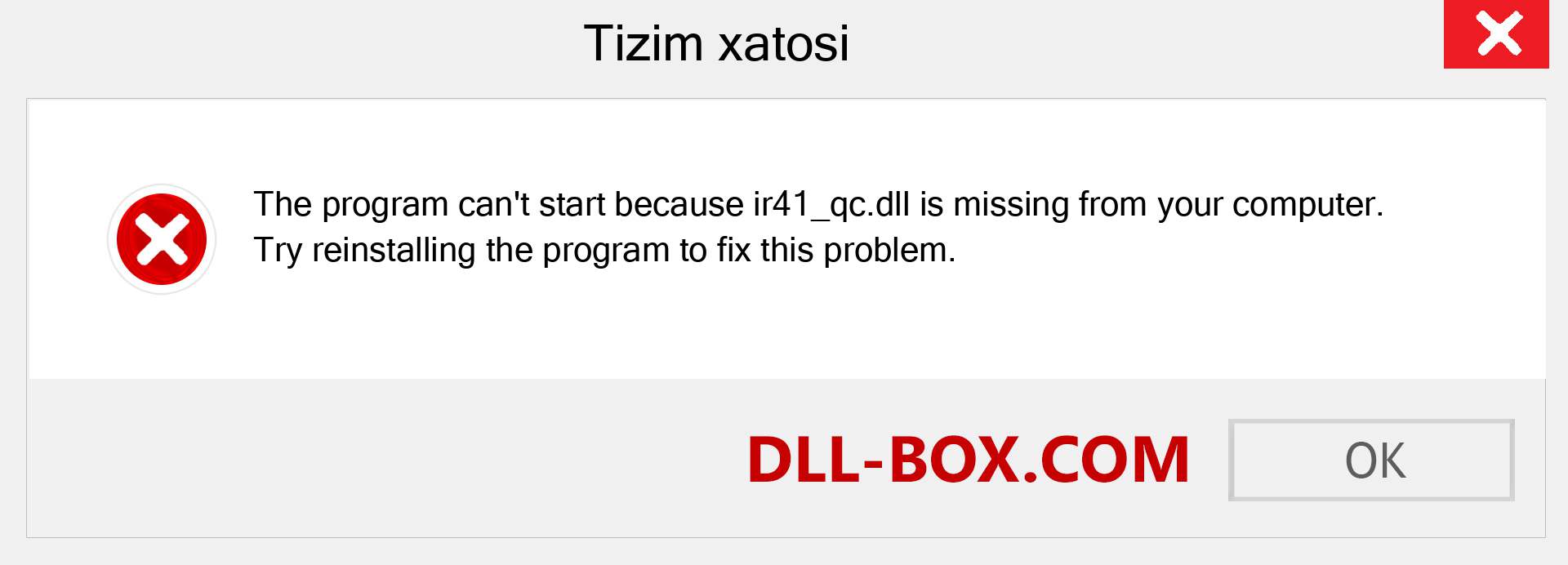 ir41_qc.dll fayli yo'qolganmi?. Windows 7, 8, 10 uchun yuklab olish - Windowsda ir41_qc dll etishmayotgan xatoni tuzating, rasmlar, rasmlar